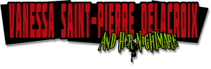 vspd_logo-lg Vanessa Saint-Pierre Delacroix and Her Nightmare