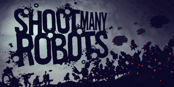 Shoot Many Robots- Go On You Know You Want Too !